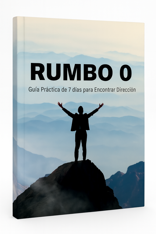 Rumbo 0 – La Guía Práctica de 7 Días Para Encontrar Tu Dirección
